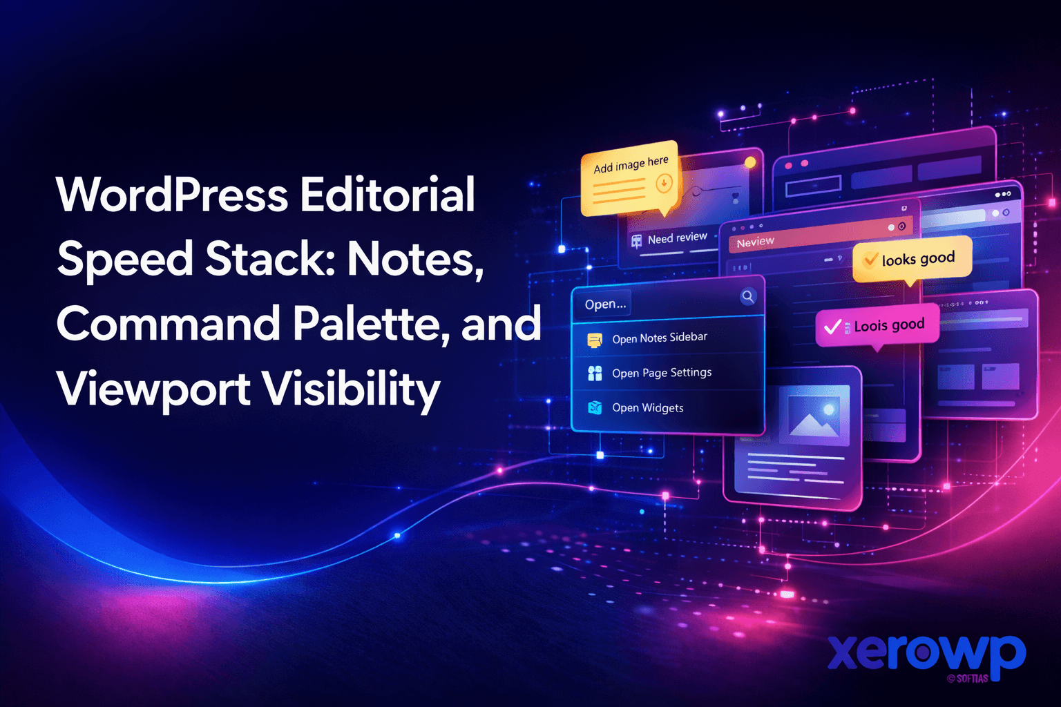 WordPress Editorial Speed Stack: Notes, Command Palette, and Viewport Visibility