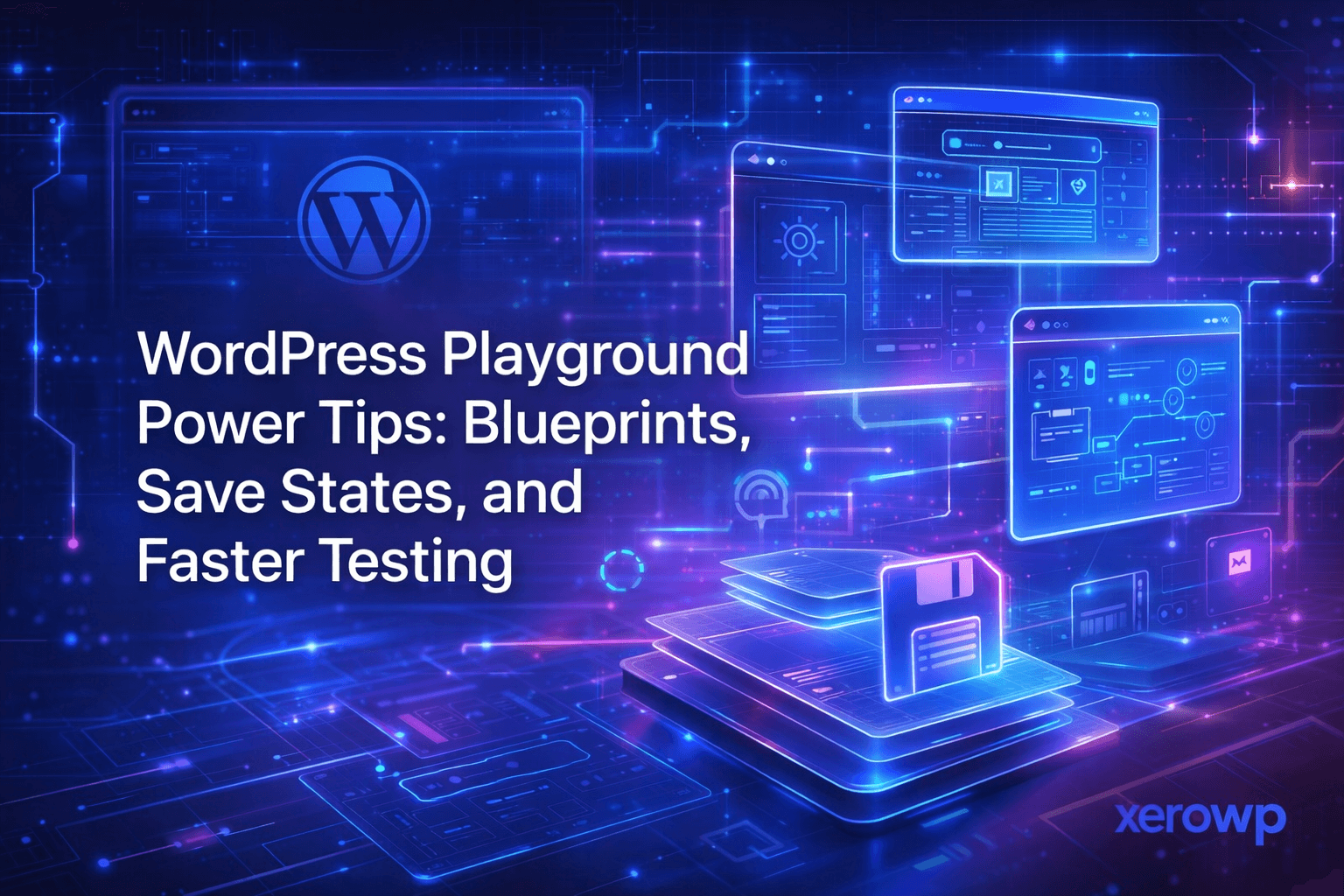 WordPress Playground Power Tips: Blueprints, Save States, and Faster Testing